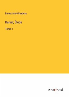 Daniel; Étude - Feydeau, Ernest Aimé