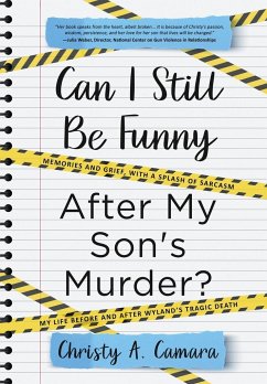 Can I Still Be Funny After My Son's Murder? - Camara, Christy A.