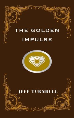The Golden Impulse (eBook, ePUB) - Turnbull, Jeff
