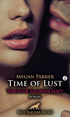 Time of Lust   Band 2   Tabulose Leidenschaft   Roman (eBook, PDF) - Parker, Megan