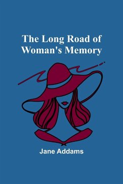 The long road of woman's memory - Addams, Jane