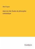 Alain de Lille; Études de philosophie scholastique