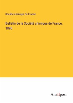 Bulletin de la Société chimique de France, 1890 - Société Chimique De France