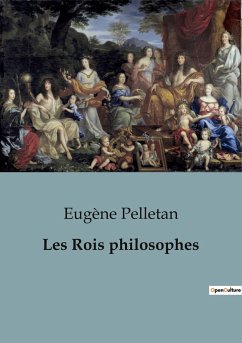 Les Rois philosophes - Pelletan, Eugène