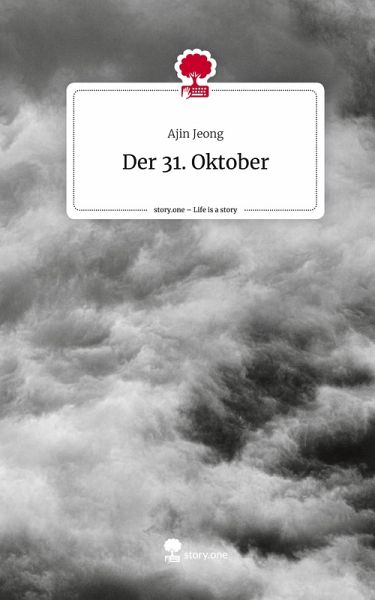 Der 31. Oktober. Life is a Story - story.one