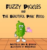 Fuzzy Pickles and the Beautiful Pink Frog