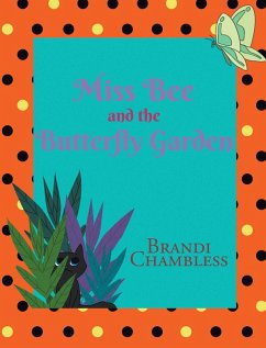 Miss Bee and the Butterfly Garden (eBook, ePUB) - Chambless, Brandi