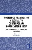 Routledge Readings on Colonial to Contemporary Northeastern India (eBook, PDF)