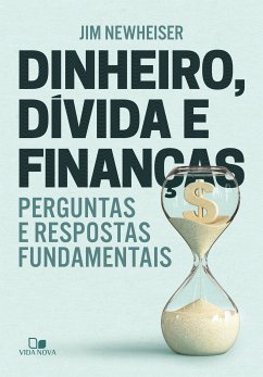 Dinheiro, dívida e finanças (eBook, ePUB) - Newheiser, Jim