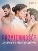 Przyjemność². Antologia erotyki grupowej (eBook, ePUB)