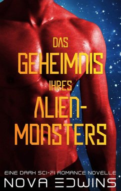 Das Geheimnis ihres Alien-Monsters (eBook, ePUB) - Edwins, Nova