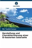 Herstellung und Charakterisierung einer Si-basierten Solarzelle