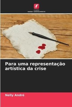 Para uma representação artística da crise - André, Nelly