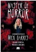 Cover Master of horror : la biografía oficial de Mick Garris