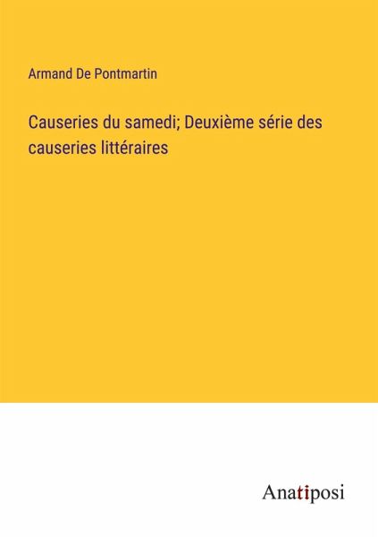 Causeries du samedi; Deuxième série des causeries littéraires Causeries du samedi; Deuxième série des causeries littéraires