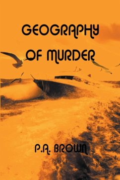 Geography of Murder - Brown, P. A.