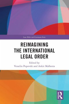 Reimagining the International Legal Order (eBook, PDF) Cover Reimagining the International Legal Order (eBook, PDF)