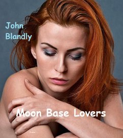 Moon Base Lovers (eBook, ePUB) - Blandly, John