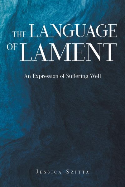 The Language of Lament (eBook, ePUB) The Language of Lament (eBook, ePUB)