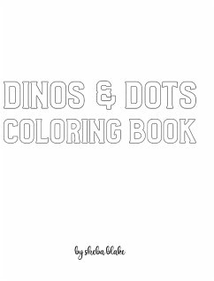 Dinos and Dots Coloring Book for Children - Create Your Own Doodle Cover (8x10 Hardcover Personalized Coloring Book / Activity Book) - Blake, Sheba