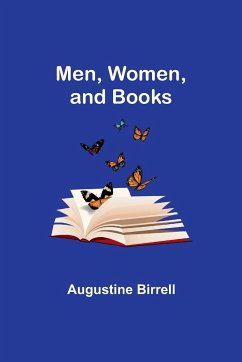 Men, Women, and Books - Birrell, Augustine