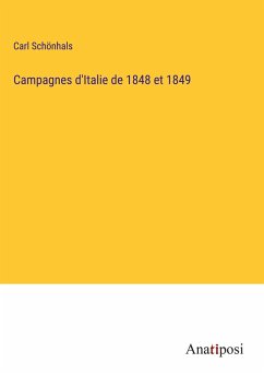 Campagnes d'Italie de 1848 et 1849 - Schönhals, Carl