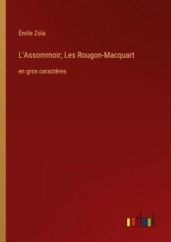 L'Assommoir; Les Rougon-Macquart - Zola, Émile