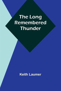 The Long Remembered Thunder - Laumer, Keith