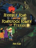 The Terrible Toad and the Toadstool Tower of Terror