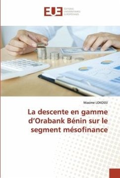 La descente en gamme d¿Orabank Bénin sur le segment mésofinance - LOKOSSI, Maxime