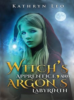 Witch's Apprentice and Argon's Labyrinth - Leo, Kathryn