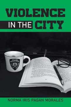 VIOLENCE IN THE CITY - Pagan Morales, Norma Iris