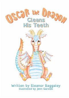 Oscar the Dragon Cleans his Teeth - Baggaley
