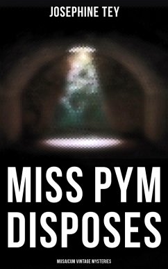 Miss Pym Disposes (Musaicum Vintage Mysteries) (eBook, ePUB) - Tey, Josephine