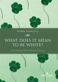 What Does It Mean to Be White? (eBook, PDF)