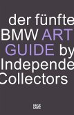 Der fünfte BMW Art Guide by Independent Collectors (eBook, PDF)