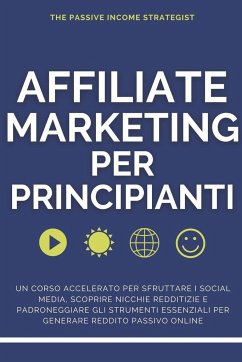 Affiliate Marketing per Principianti - Strategist, The Passive Income