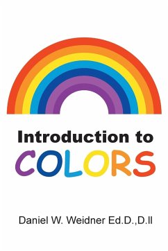 Introduction to Colors - Weidner Ed. D. D. ll, Daniel W.