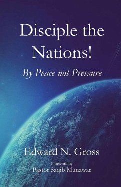 Disciple the Nations - Gross, Edward N.