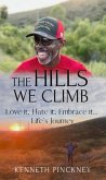 The Hills We Climb Love It, Hate It, Embrace It...Life's Journey (eBook, ePUB)