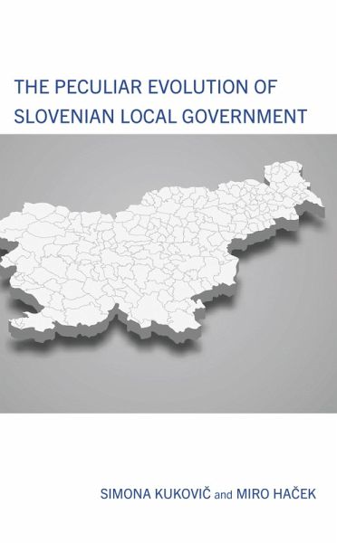 The Peculiar Evolution of Slovenian Local Government (eBook, ePUB)