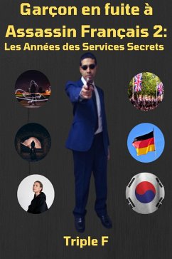 Cover Garçon en fuite à Assassin Français 2: Les Années des Services Secrets (eBook, ePUB)