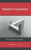 Reason's Inquisition (eBook, ePUB) Reason's Inquisition (eBook, ePUB)