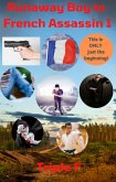 Runaway Boy to French Assassin 1 (eBook, ePUB)