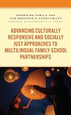 Advancing Culturally Responsive and Socially Just Approaches to Multilingual Family-School Partnerships (eBook, ePUB) Advancing Culturally Responsive and Socially Just Approaches to Multilingual Family-School Partnerships (eBook, ePUB)