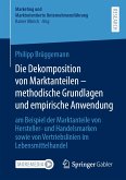 Die Dekomposition von Marktanteilen – methodische Grundlagen und empirische Anwendung (eBook, PDF)