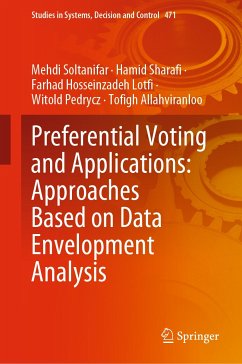 Preferential Voting and Applications: Approaches Based on Data Envelopment Analysis (eBook, PDF) - Soltanifar, Mehdi; Sharafi, Hamid; Hosseinzadeh Lotfi, Farhad; Pedrycz, Witold; Allahviranloo, Tofigh