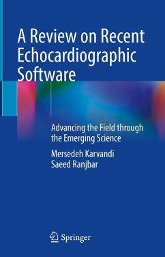 A Review on Recent Echocardiographic Software (eBook, PDF) - Karvandi, Mersedeh; Ranjbar, Saeed