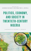 Politics, Economy, and Society in Twentieth-Century Nigeria (eBook, ePUB)