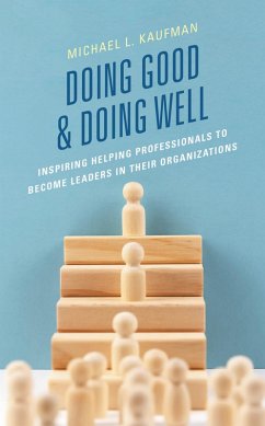 Doing Good and Doing Well (eBook, ePUB) - Kaufman, Michael L.